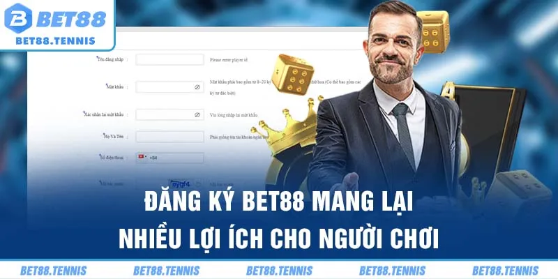 Đăng Ký Bet88 mang lại nhiều lợi ích cho người chơi