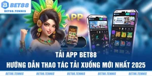 Tải App Bet88 – Hướng Dẫn Thao Tác Tải Xuống Mới Nhất 2025